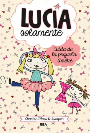 LUCÍA SOLAMENTE 6 - CUIDA DE LA PEQUEÑA AMÉLIE
