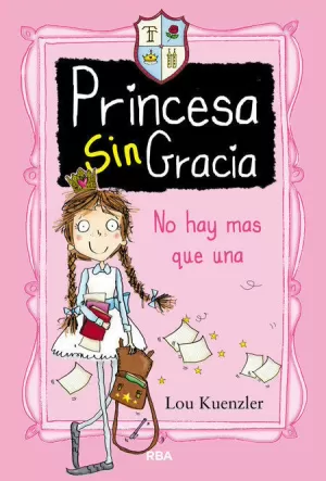 NO HAY MÁS QUE UNA (PRINCESA SIN GRACIA 1)