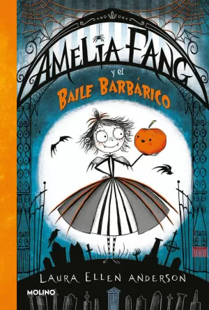 AMELIA FANG 1 - AMELIA Y EL BAILE BARBÁRICO AMELIA FANG 1 - AMELIA Y EL BAILE BARBÁRICO