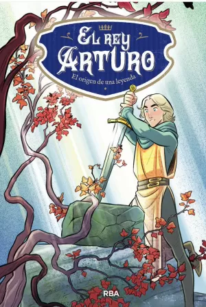 EL REY ARTURO 1. EL ORIGEN DE UNA LEYENDA