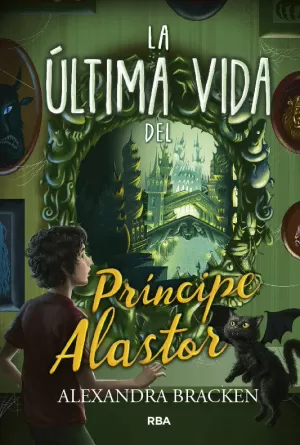 LA ÚLTIMA VIDA DEL PRÍNCIPE ALASTOR (PROSPER REDDING 2)