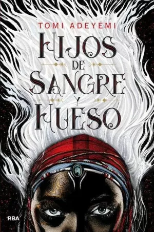 HIJOS DE SANGRE Y HUESO (EL LEGADO DE ORÏSHA 1)