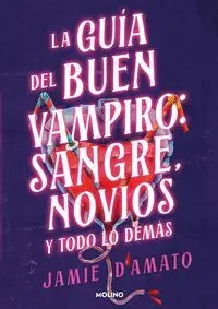 GUÍA DEL BUEN VAMPIRO: SANGRE, NOVIOS Y TODO LO DEMÁS