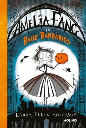 AMELIA FANG 1 - AMELIA Y EL BAILE BARBÁRICO AMELIA FANG 1 - AMELIA Y EL BAILE BARBÁRICO