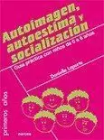 AUTOIMAGEN, AUTOESTIMA Y SOCIALIZACIÓN AUTOIMAGEN, AUTOESTIMA Y SOCIALIZACIÓN
