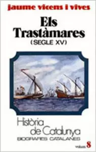 ELS TRAST?MARES (SEGLE XV) (TOM VIII)
