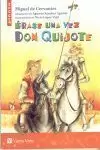 ERASE UNA VEZ DON QUIJOTE