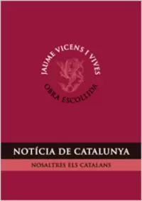 NOTICIA DE CATALUNYA. NOSALTRES ELS CATALANS.