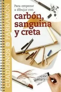 PARA EMPEZAR A DIBUJAR CON CARBÓN, SANGUINA Y CRETA