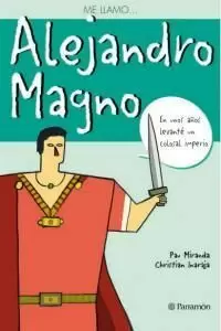 ME LLAMO...ALEJANDRO MAGNO