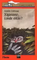 XIGANANO, ¿ONDE ESTÁS?