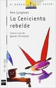 LA CENICIENTA REBELDE