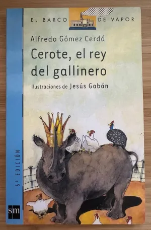 CEROTE, EL REY DEL GALLINERO CEROTE, EL REY DEL GALLINERO