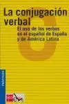 LA CONJUGACIÓN VERBAL: EL USO DE LOS VERBOS EN EL ESPAÑOL DE ESPAÑA Y DE AMÉRICA LATINA
