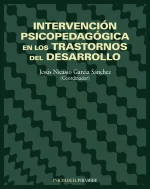 INTERVENCIÓN PSICOPEDAGÓGICA EN LOS TRASTORNOS DEL DESARROLLO