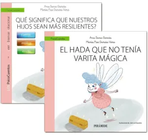 GUÍA: ¿QUÉ SIGNIFICA QUE NUESTROS HIJOS SEAN MÁS RESILIENTES?+CUENTO: EL HADA QUE NO TENÍA VARITA MÁGICA