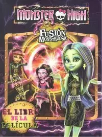MONSTER HIGH. FUSIÓN MONSTRUOSA