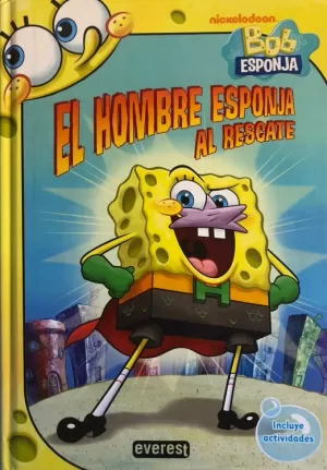 BOB ESPONJA. EL HOMBRE ESPONJA AL RESCATE.