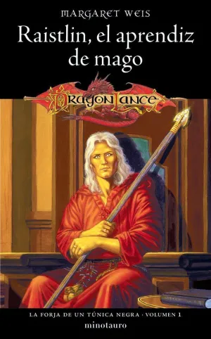 LA FORJA DE UN TÚNICA NEGRA Nº 01/02 RAISTLIN EL APRENDIZ DE MAGO LA FORJA DE UN TÚNICA NEGRA Nº 01/02 RAISTLIN EL APRENDIZ DE MAGO