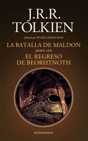 LA BATALLA DE MALDON Y EL REGRESO DE BEORHTNOTH LA BATALLA DE MALDON Y EL REGRESO DE BEORHTNOTH