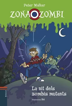 LA NIT DELS ZOMBIS MUTANTS (RÚSTICA)