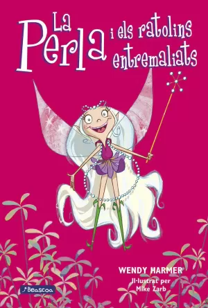 LA PERLA 1 - LA PERLA I ELS RATOLINS ENTREMALIATS