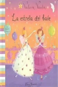 LA ESTRELLA DEL BAILE (VALERIA VARITA. LIBRO REGALO)