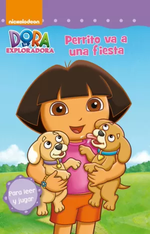 DORA LA EXPLORADORA. LECTOESCRITURA - PERRITO VA A UNA FIESTA DORA LA EXPLORADORA. LECTOESCRITURA - PERRITO VA A UNA FIESTA