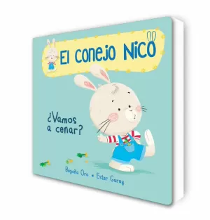 EL CONEJO NICO. LIBRO DE CARTÓN - ¿VAMOS A CENAR?