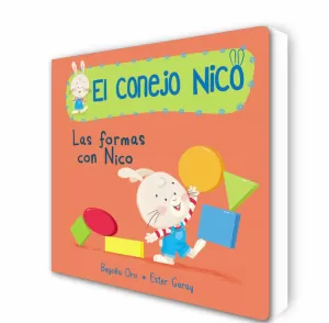 EL CONEJO NICO. LIBRO DE CARTÓN - LAS FORMAS CON NICO