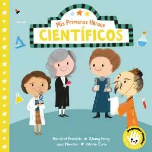 MIS PRIMEROS HÉROES - CIENTÍFICOS