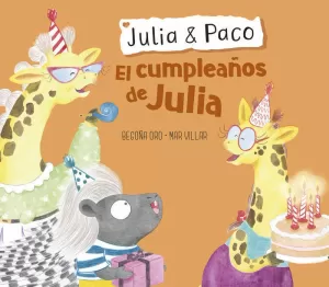 JULIA Y PACO - EL CUMPLEAÑOS DE JULIA