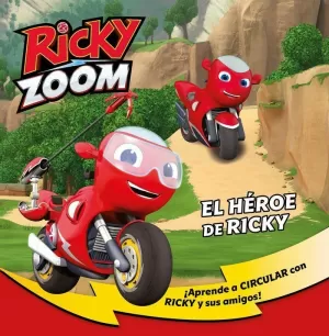 RICKY ZOOM. UN CUENTO - EL HÉROE DE RICKY RICKY ZOOM. UN CUENTO - EL HÉROE DE RICKY