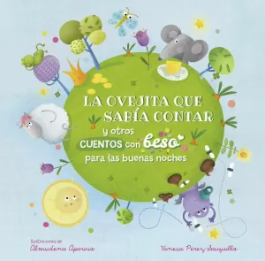 LA OVEJITA QUE SABÍA CONTAR Y OTROS CUENTOS CON BESO PARA LAS BUENAS NOCHES (CUENTOS CON BESO. LIBRO DE CARTÓN)