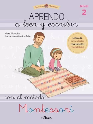 CRECIENDO CON MONTESSORI. CUADERNOS DE ACTIVIDADES - APRENDO A LEER Y ESCRIBIR CON EL MÉTODO MONTESSORI (NIVEL 2)