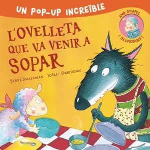 POP-UP DE L'OVELLETA QUE VA VENIR A SOPAR (L'OVELLETA QUE VA VENIR A SOPAR. LLIBRE POP-UP)