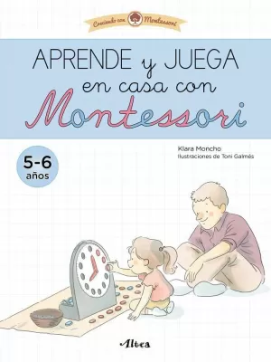 CRECIENDO CON MONTESSORI. CUADERNOS DE ACTIVIDADES - APRENDE Y JUEGA EN CASA CON MONTESSORI (5-6 AÑOS)