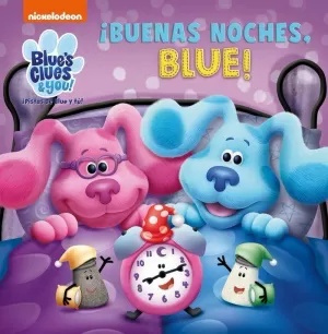 BLUE'S CLUES & YOU! ¡PISTAS DE BLUE Y TÚ! - ¡BUENAS NOCHES, BLUE! BLUE'S CLUES & YOU! ¡PISTAS DE BLUE Y TÚ! - ¡BUENAS NOCHES, BLUE!