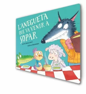 L'ANEGUETA QUE VA VENIR A SOPAR (L'OVELLETA QUE VA VENIR A SOPAR. LLIBRE DE CARTRÓ)