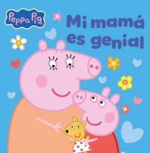 PEPPA PIG UN CUENTO MI MAMA ES GENIAL