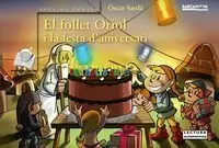FOLLET ORIOL I LA FESTA D ' ANIVERSARI,EL
