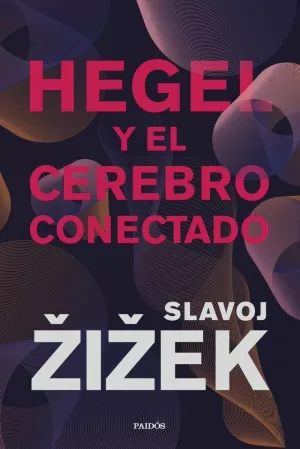 HEGEL Y EL CEREBRO CONECTADO