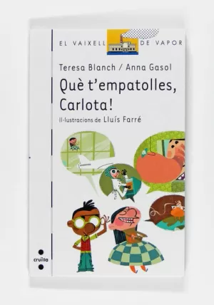 QUÈ T'EMPATOLLES, CARLOTA!