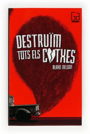 DESTRUÏM TOTS ELS COTXES