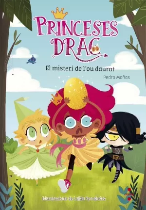 PRINCESES DRAC 1. EL MISTERI DE L'OU DAURAT