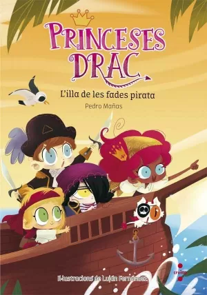 PRINCESES DRAC 4: L'ILLA DE LES FADES PIRATA