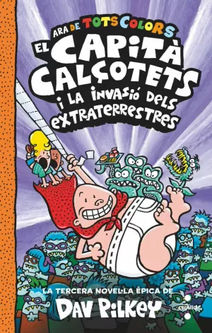 3. EL CAPITÀ CALÇOTETS I LA INVASIÓ DELS EXTRATERRESTRES