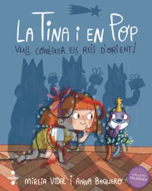 LA TINA I EN POP 7: VULL CONÈIXER ELS REIS D'ORIENT!