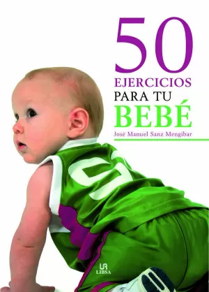 50 EJERCICIOS PARA TU BEBE
