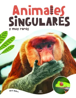 ANIMALES SINGULARES Y MUY RAROS ANIMALES SINGULARES Y MUY RAROS